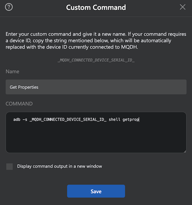 Official shared MQDH guide: Custom Command dialog with sample adb getprop; not a current Mac build test.
